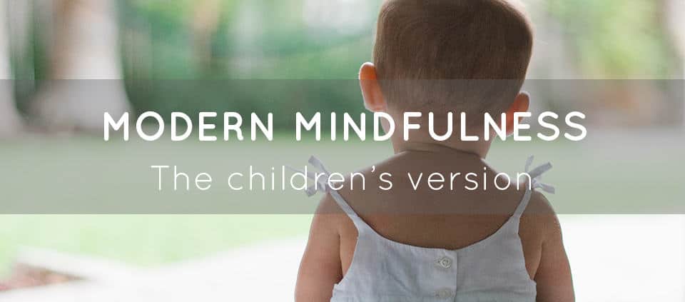Modern Mindfulness for Children